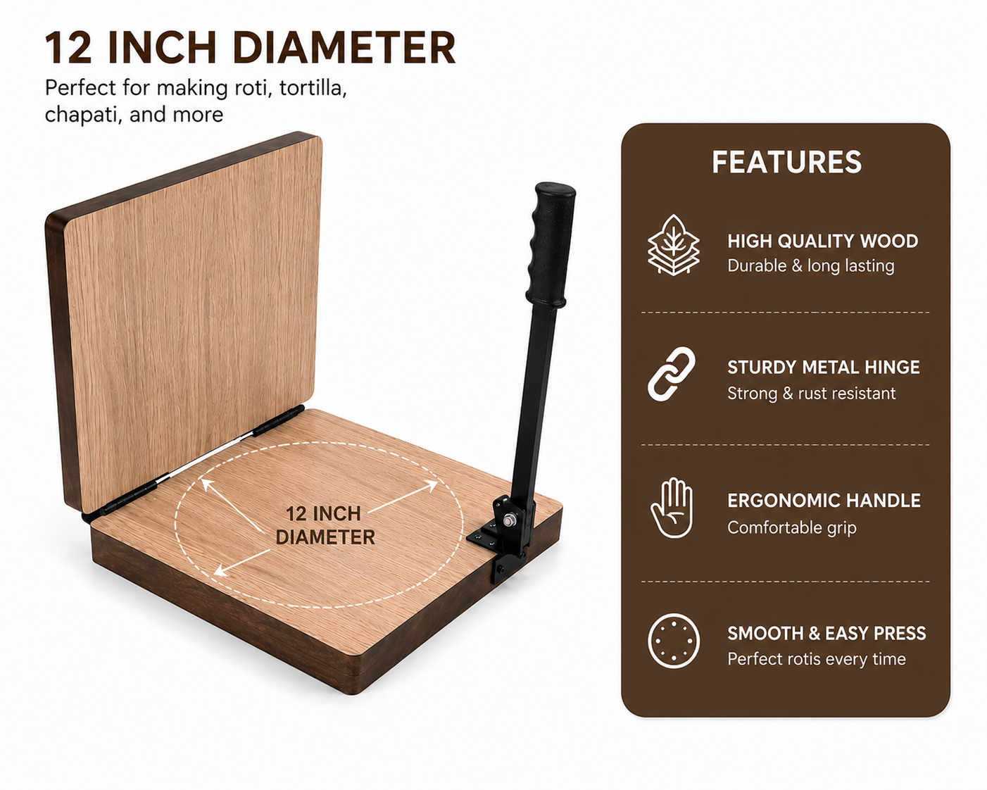 A premium 12-inch square wooden roti press with a sturdy metal hinge and ergonomic grip handle — crafted for effortless, perfectly round rotis, chapatis, Jowar Roti and tortillas every time.